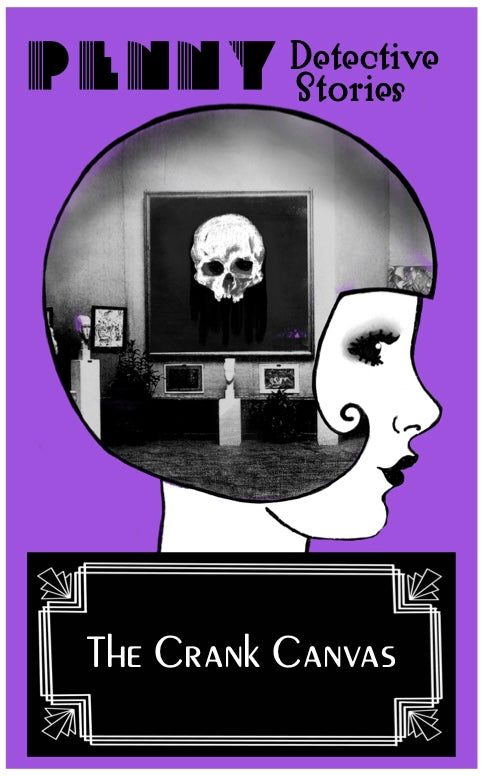 The Crank Canvas - Penny Detective Games